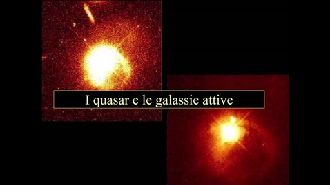Thumbnail for entry 29-Astronomia - Scienze della Natura. Quasar e galassie attive.