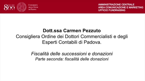Thumbnail for entry Dott.ssa  Pezzuto seconda parte: fiscalità delle donazioni