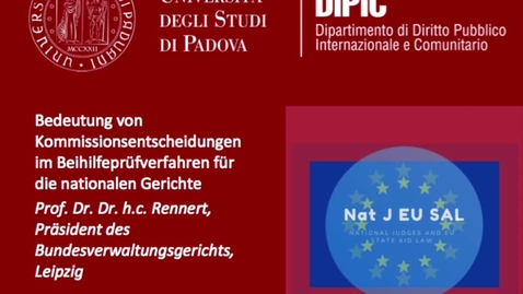 Thumbnail for entry Prof. Rennert - Die Bedeutung von Kommissionsentscheidungen im Beihilfeprüfverfahren für die nationalen Gerichte 