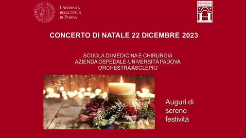 Thumbnail for entry Concerto di Natale della Scuola di Medicina e Chirurgia - 22 dicembre 2023