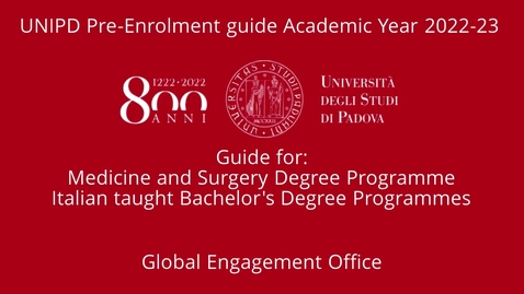 Thumbnail for entry UNIPD Medicine &amp; Surgery/Italian taught Bachelor's Degree Programme - Pre-enrolment tutorial 2022-23 PART 1