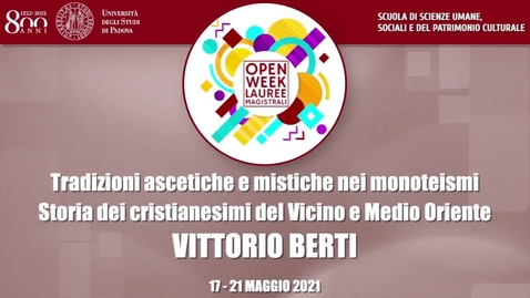 Thumbnail for entry Tradizioni ascetiche e mistiche nei monoteismi - Docente: Vittorio Berti