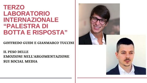 Thumbnail for entry Goffredo Guidi e Gianmarco Tuccini- Il peso delle emozioni nell'argomentazione sui social media