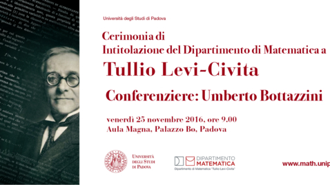 Thumbnail for entry Cerimonia di Intitolazione Dipartimento di Matematica - Conferenza di Umberto Bottazzini