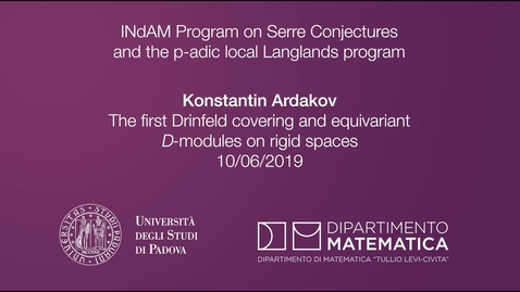 Thumbnail for entry 4.2 Konstantin Ardakov, The first Drinfeld covering and equivariant D-modules on rigid spaces, 10 June 2019, INdAM Program