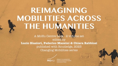Thumbnail for entry Reimagining Mobilities across the Humanities (2023)