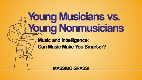Thumbnail for entry Young Musicians vs. Young Nonmusicians