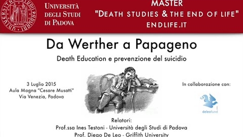 Thumbnail for Death Education e prevenzione del suicidio - Da Werther a Papageno - Intervento Dott. Paglialunga
