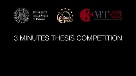 Thumbnail for entry 3 MINUTES THESIS COMPETITION - ED. 2018