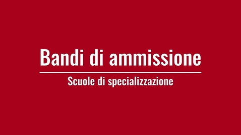 Thumbnail for entry 1. Bandi di ammissione - INTRO