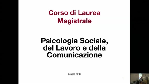 Thumbnail for entry Open Day A.A. 2018/2019 - Corso di Laurea Magistrale in Psicologia sociale, del lavoro e della comunicazione - Prof.  Robusto