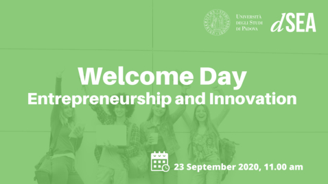 Thumbnail for Welcome Day A.Y. 2020/2021 - Entrepreneurship and Innovation
