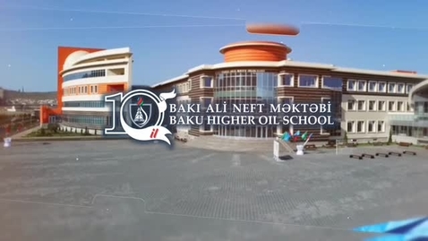 Thumbnail for entry Presentation BHOS (Baku Higher Oil School, Baku, Azerbaijan)