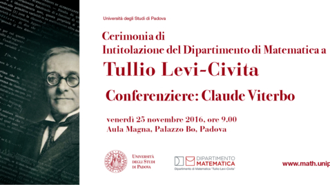 Thumbnail for entry Cerimonia di Intitolazione Dipartimento di Matematica - Conferenza di Claude Viterbo