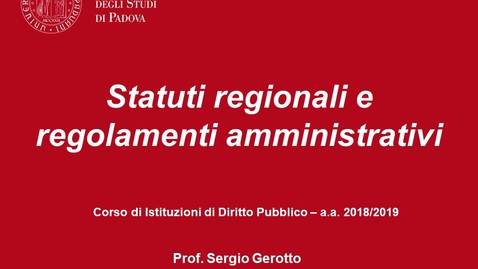 Thumbnail for entry Statuti regionali e regolamenti amministrativi (16.11.2018)