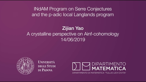 Thumbnail for entry 4.14 Zijian Yao, A crystalline perspective on Ainf-cohomology, 14 June 2019, INdAM Program