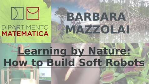 Thumbnail for entry Barbara Mazzolai: Learning by Nature: How To Build Soft Robots