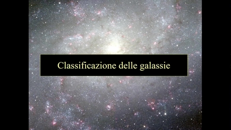 Thumbnail for entry 25-Astronomia - Scienze della Natura. Morfologia delle galassie.