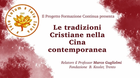 Thumbnail for Le tradizioni Cristiane nella Cina contemporanea