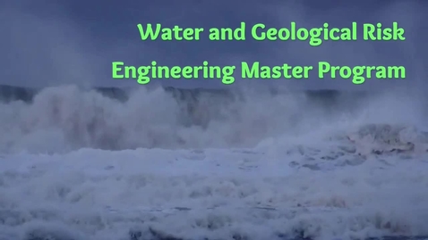 Thumbnail for entry Presentation of second cycle degree in Water and Geological Risk Engineering