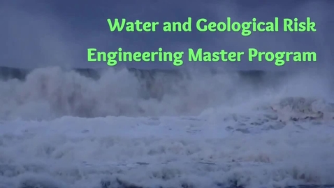 Thumbnail for Presentation of second cycle degree in Water and Geological Risk Engineering