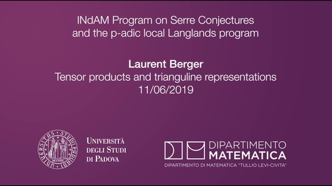 Thumbnail for entry 4.6 Laurent Berger, Tensor products and trianguline representations, 11 June 2019, INdAM Program