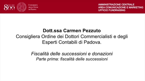 Thumbnail for entry Dott.ssa Pezzuto prima parte: fiscalità delle successioni