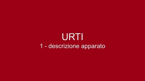 Thumbnail for 01 Urti - Descrizione apparato