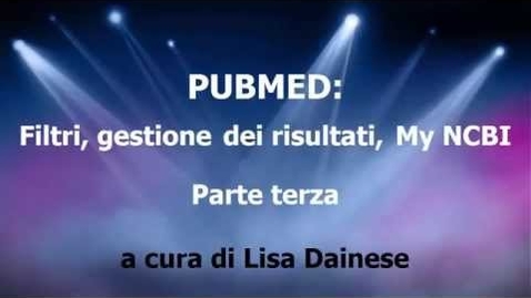 Thumbnail for PubMed: Filtri, gestione dei risultati, My NCBI