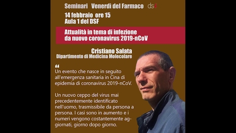 Thumbnail for entry Cristiano Salata - Attualità in tema di infezione da coronavirus 2019-nCoV (14/02/2020)