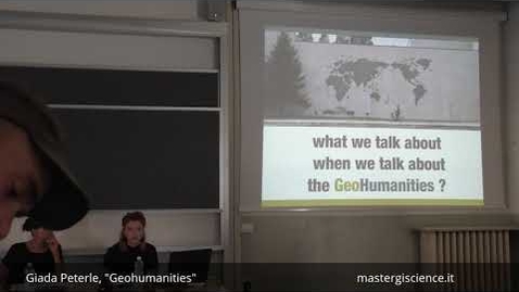 Thumbnail for entry Giada Peterle presenta &quot;Geohumanities: linguaggi e tendenze di un nuovo approccio geografico&quot;