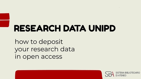 Thumbnail for entry Research Data Unipd - How to deposit you research data