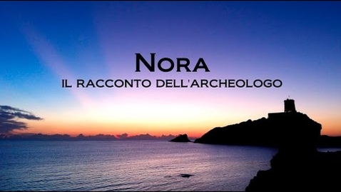 Thumbnail for entry Nora: il racconto dell'archeologo