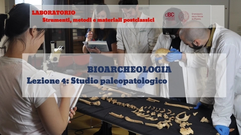 Thumbnail for entry Lezione 4. Studio paleopatologico