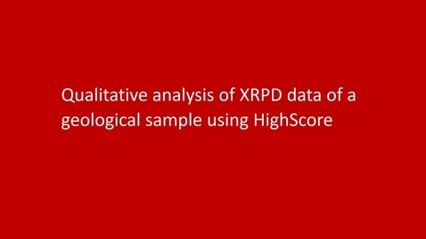 Thumbnail for Tips and tricks for Qualitative analysis of XRPD data of a geological sample using HighScore.
