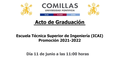 Miniatura para la entrada Acto de Graduación - Escuela Técnica Superior de Ingeniería (ICAI) Promoción 2021-2022