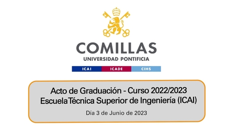 Miniatura para la entrada Acto de Graduación - Escuela Técnica Superior de Ingeniería (ICAI)  - Curso 2022-2023