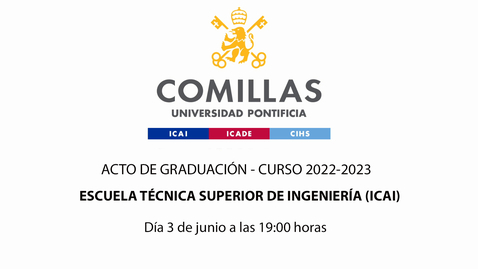 Miniatura para la entrada Acto de Graduación - Escuela Técnica Superior de Ingeniería (ICAI)  - Curso 2022-2023