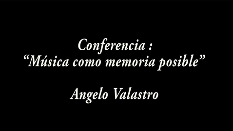 Miniatura para la entrada “Música como memoria posible” / Angelo Valastro
