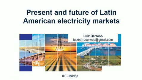 Miniatura para la entrada Aula de Investigación Luiz Barroso 04/07/2018: &quot;Past, Present and Future of Latin American Electricity Markets&quot;