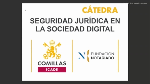 Miniatura para la entrada El documento público digital - Cátedra Fundación Notariado-Icade 13 02 23 Mañana Pt1