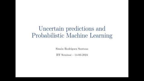 Miniatura para la entrada Seminario: Uncertain predictions and Probabilistic Machine Learning por Simón Rodríguez