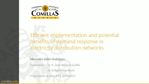 Miniatura para la entrada Presentación de tesis doctoral al IIT Mercedes Vallés 21/04/2017: Efficient Implementation and Potential Benefits of Demand Response in Electricity Distribution Networks