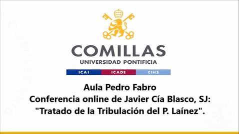 Miniatura para la entrada Conferencia online de Javier Cía Blasco, SJ: &quot;Tratado de la Tribulación del P. Laínez&quot;. 01/10/2020