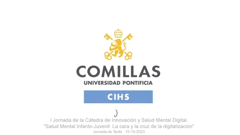 Miniatura para la entrada I Jornada De La Cátedra De Innovación Y Salud Mental Digital Tarde