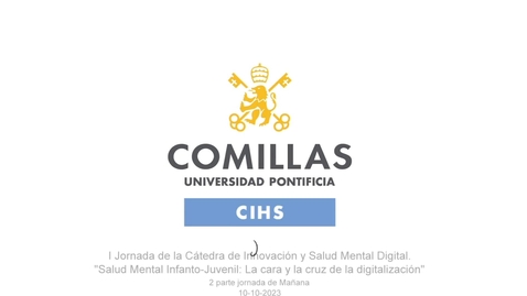 Miniatura para la entrada I Jornada De La Cátedra De Innovación Y Salud Mental Digital 2 Parte