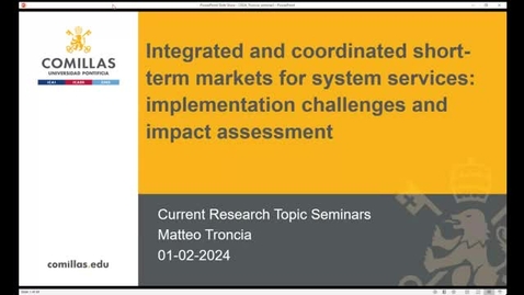 Miniatura para la entrada Seminar Integrated and coordinated short-term markets for system services implementation challenges and impact assessment by Matteo Troncia