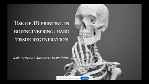 Miniatura para la entrada Seminar &quot;Use of 3D printing in bioengineering: hard tissue regeneration&quot; by Sara López de Armentia