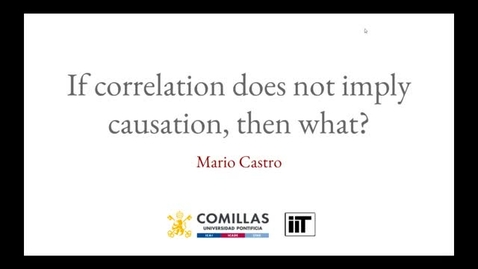 Miniatura para la entrada Seminario Si la correlación no implica causalidad, ¿Entonces qué? por Mario Castro (11-07-2023)