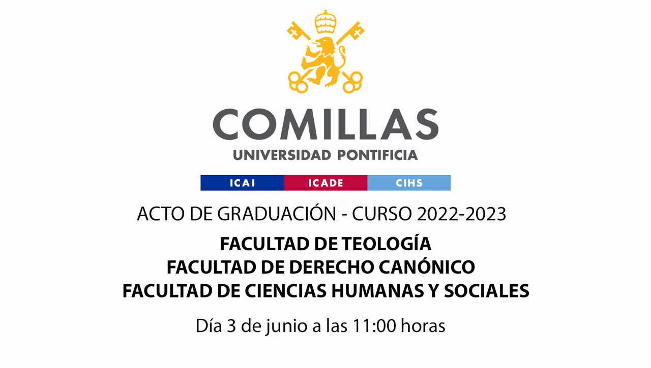 Acto de Graduación - Facultad de Teología - Facultad de Derecho Canónico - Facultad de Ciencias Humanas y Sociales - Curso 2022-2023